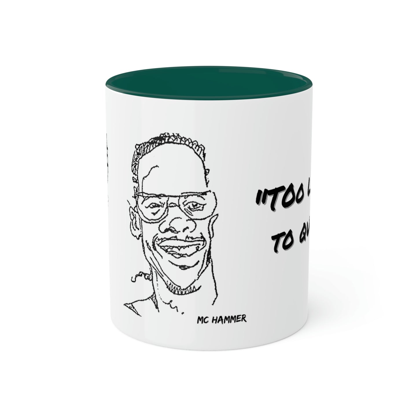 MC Hammer #tooLegitToQuit - Colorful Mugs, 11oz