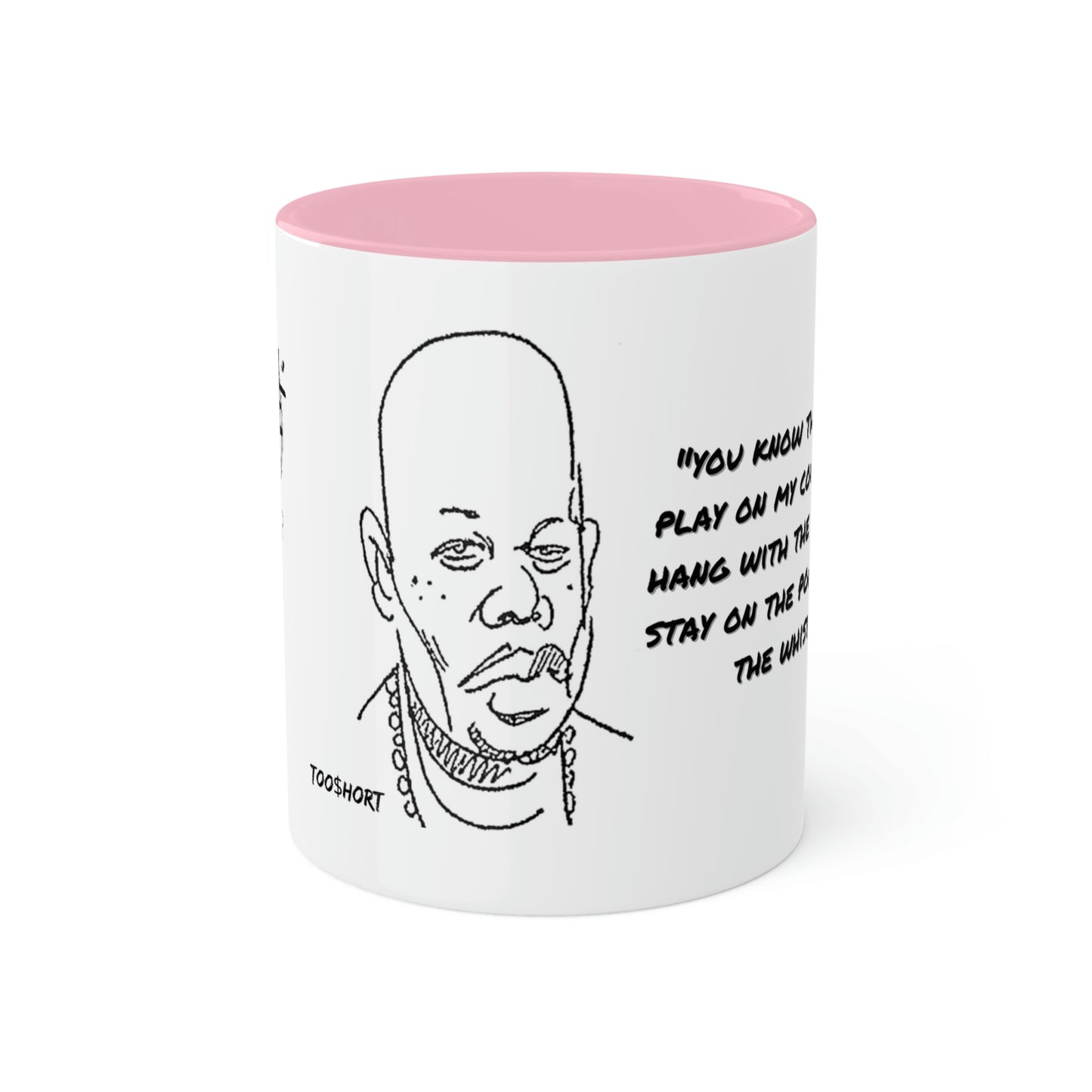 Too $hort #BlowtheWhistle - Colorful Mugs, 11oz