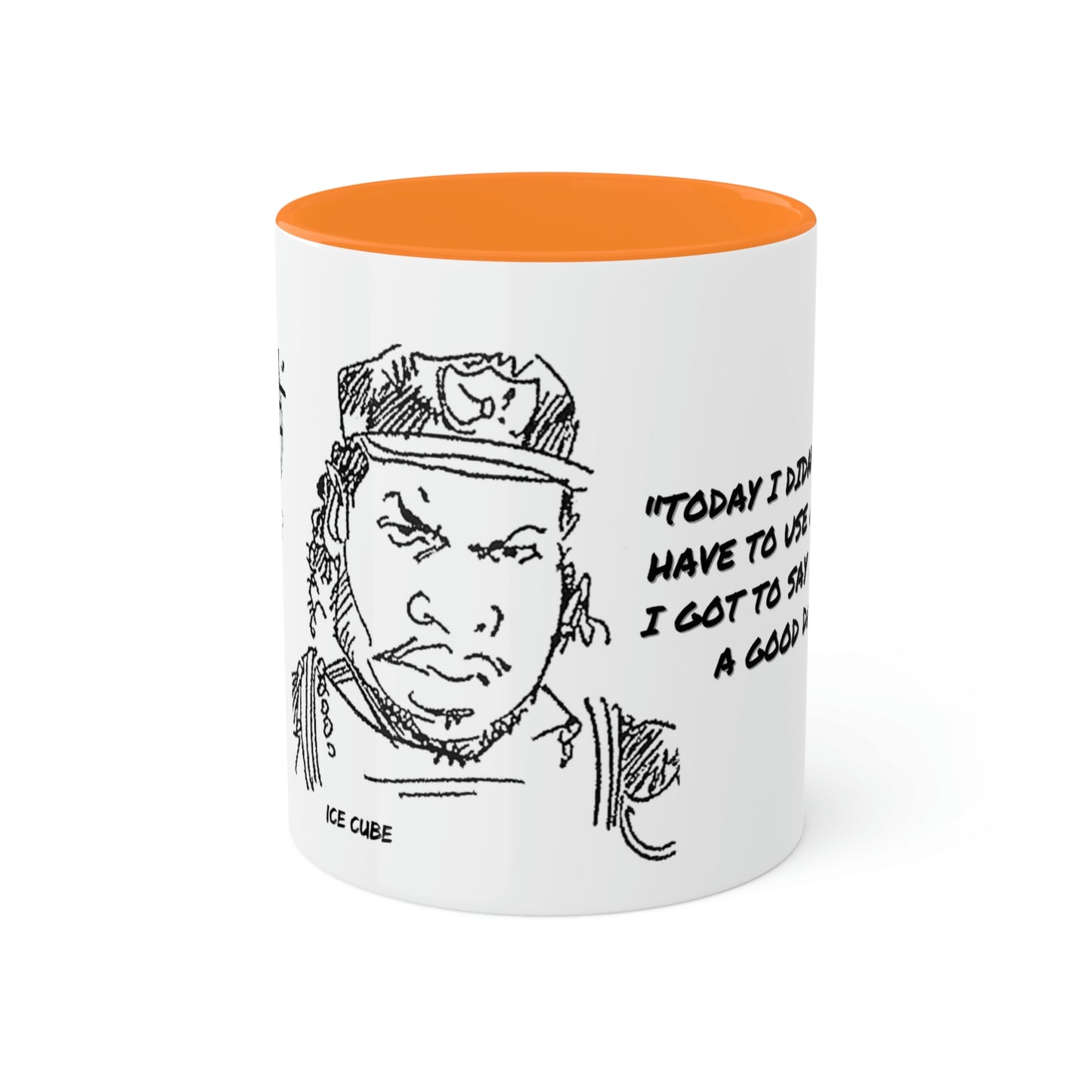 Ice Cube #TodayWasAGoodDay - Colorful Mugs, 11oz