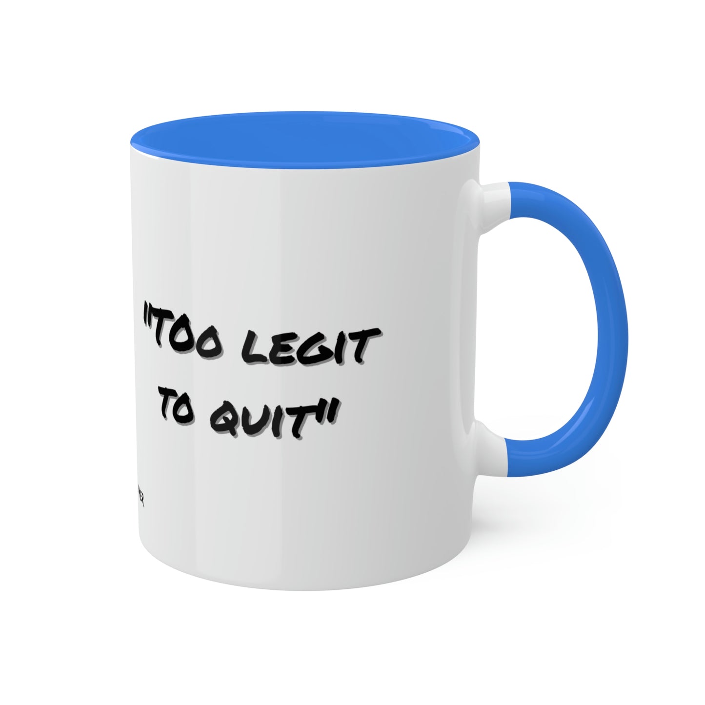 MC Hammer #tooLegitToQuit - Colorful Mugs, 11oz