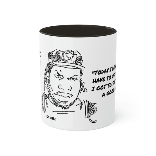 Ice Cube #TodayWasAGoodDay - Colorful Mugs, 11oz