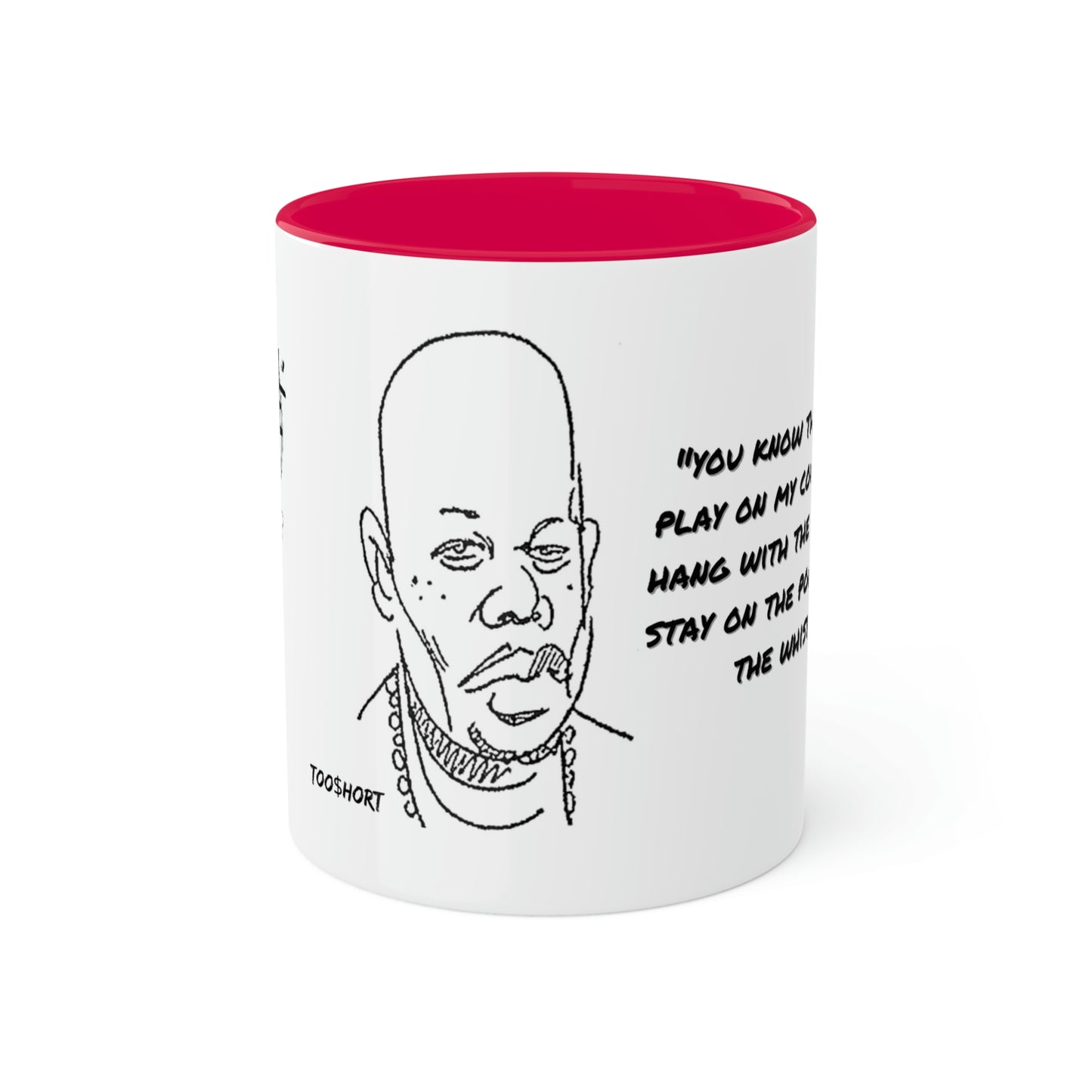 Too $hort #BlowtheWhistle - Colorful Mugs, 11oz